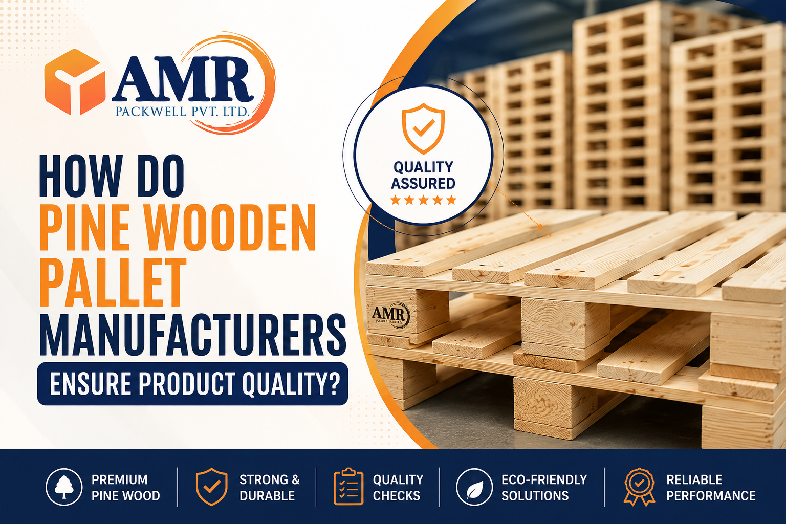 How Do Pine Wooden Pallet Manufacturers Ensure Product Quality